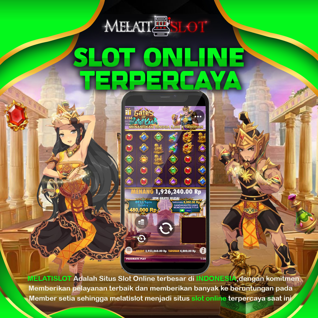 Melatislot: Slot Online Terpercaya Proses Deposit Tercepat