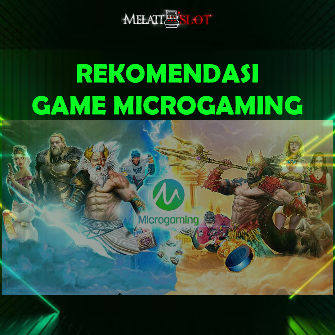 Permainan Microgaming Terbaik di Tahun 2024